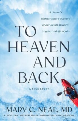 To Heaven and Back by Mary Neal book cover
