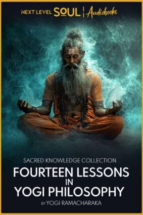 Cover art for Fourteen Lessons in Yogi Philosophy audiobook on Next Level Soul TV