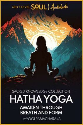 Cover art for Hatha Yoga: or, The Yogi Philosophy of Physical Well-Being audiobook on Next Level Soul TV