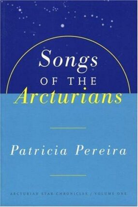 Cover of Songs of the Arcturians by Patricia L. Pereira