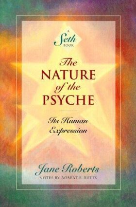 Book cover of The Nature of the Psyche by Jane Roberts