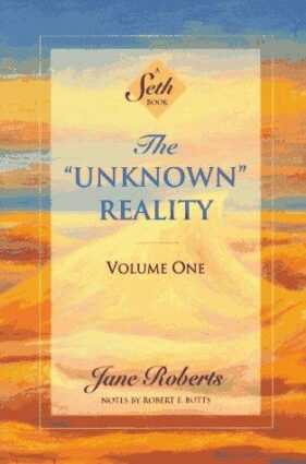 Book cover of The Unknown Reality by Jane Roberts