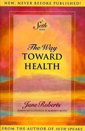 Book cover of The Way Toward Health by Jane Roberts
