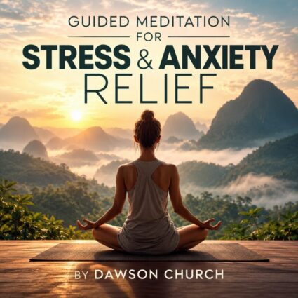 Guided Meditation for Stress and Anxiety Relief with Dawson Church cover