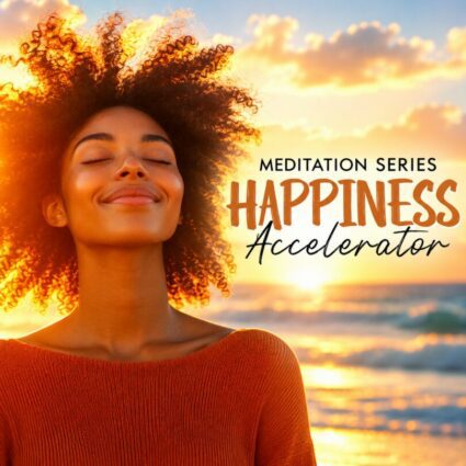 Meditation Series: Happiness Accelerator cover
