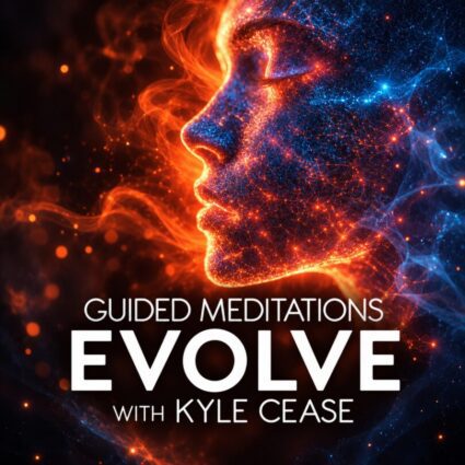 Guided Meditations: EVOLVE with Kyle Cease cover