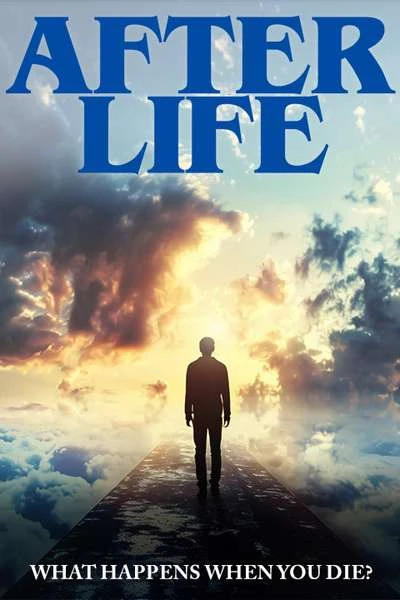Poster for Afterlife: What Happens When You Die, a documentary on Next Level Soul TV