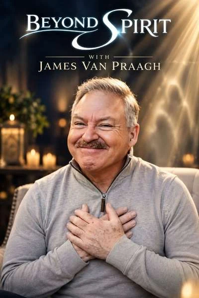 Poster for Beyond with James Van Praagh, a series on Next Level Soul TV