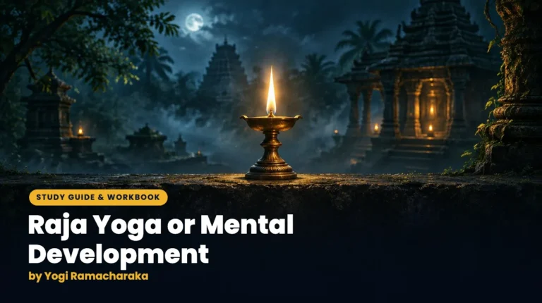 Raja Yoga or Mental Development: Study Guide and Workbook