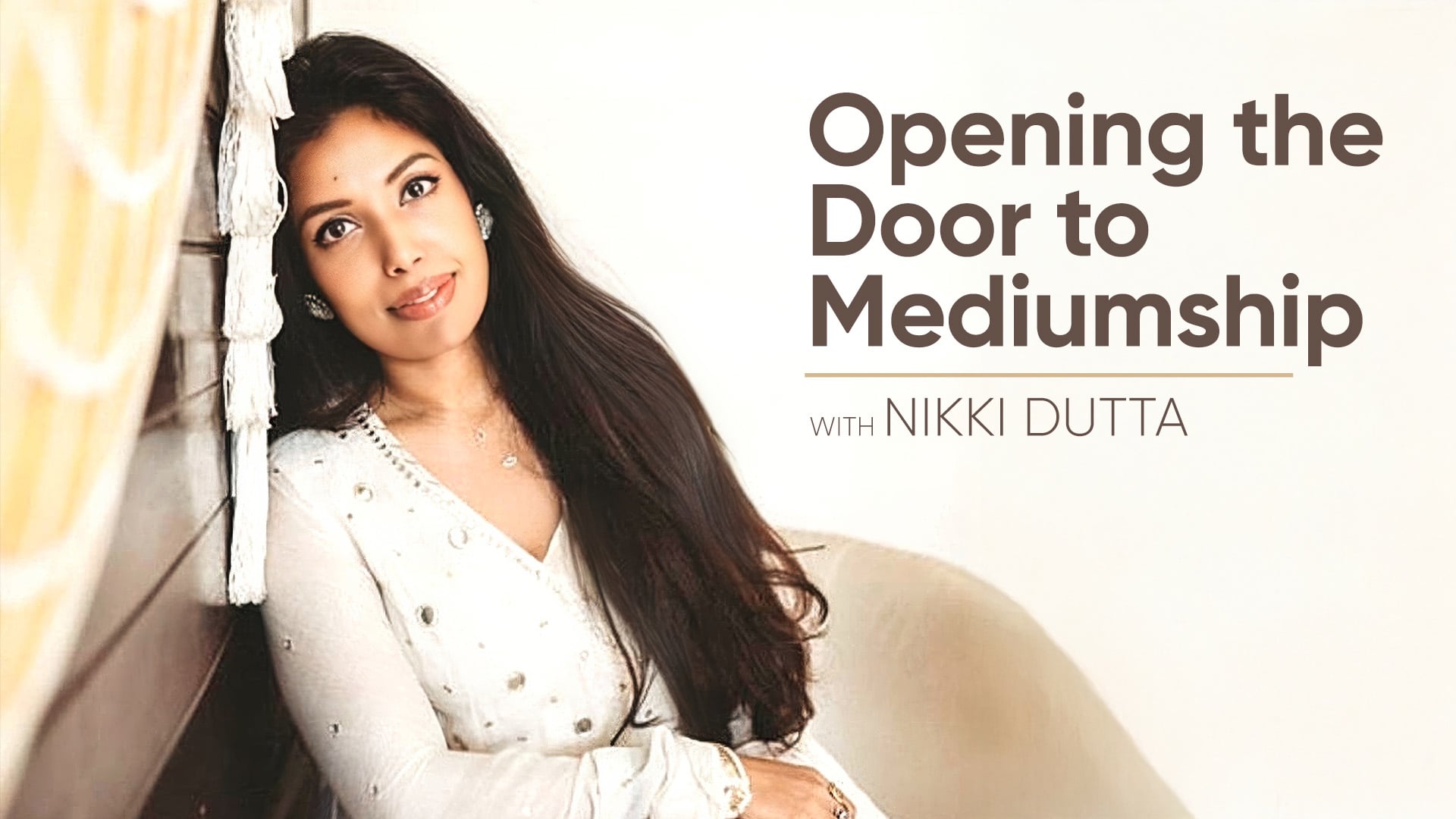 Nikki Dutta, guide of the free masterclass Opening the Door to Mediumship