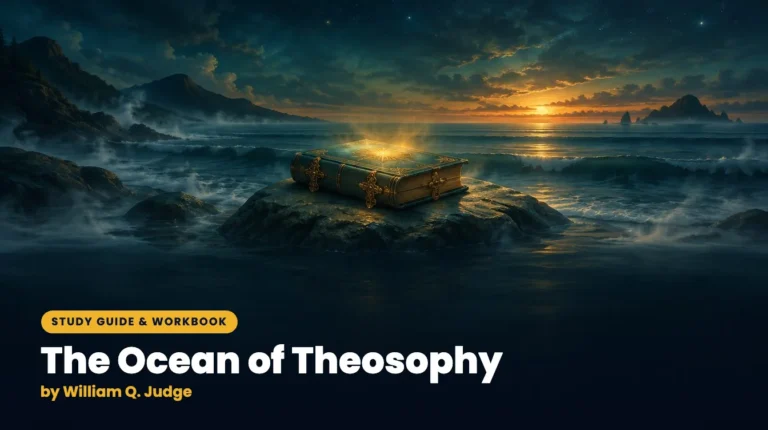 The Ocean of Theosophy: Study Guide and Workbook